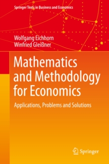 Mathematics and Methodology for Economics : Applications, Problems and Solutions