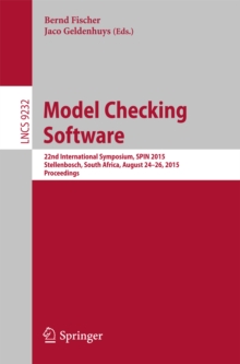 Model Checking Software : 22nd International Symposium, SPIN 2015, Stellenbosch, South Africa, August 24-26, 2015, Proceedings