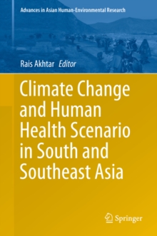 Climate Change and Human Health Scenario in South and Southeast Asia