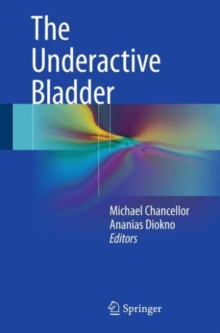 The Underactive Bladder, Hardback Book The Underactive Bladder, Hardback Book