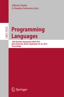 Programming Languages : 19th Brazilian Symposium SBLP 2015, Belo Horizonte, Brazil, September 24-25, 2015, Proceedings