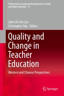 Quality and Change in Teacher Education : Western and Chinese Perspectives