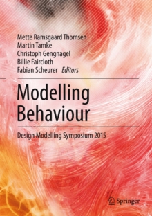 Modelling Behaviour : Design Modelling Symposium 2015