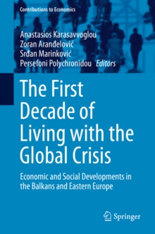 The First Decade of Living with the Global Crisis : Economic and Social Developments in the Balkans and Eastern Europe