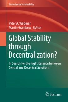 Global Stability through Decentralization? : In Search for the Right Balance between Central and Decentral Solutions