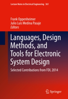 Languages, Design Methods, and Tools for Electronic System Design : Selected Contributions from FDL 2014