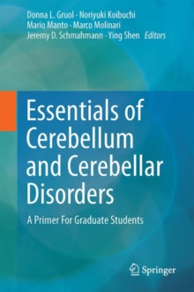 Essentials of Cerebellum and Cerebellar Disorders : A Primer For Graduate Students