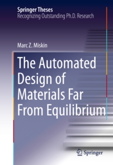 The Automated Design of Materials Far From Equilibrium