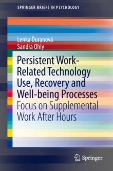 Persistent Work-related Technology Use, Recovery and Well-being Processes : Focus on Supplemental Work After Hours