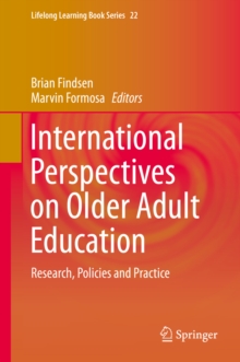 International Perspectives on Older Adult Education : Research, Policies and Practice