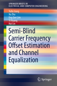 Semi-Blind Carrier Frequency Offset Estimation and Channel Equalization