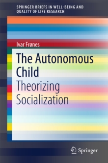 The Autonomous Child : Theorizing Socialization