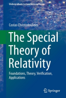 The Special Theory of Relativity : Foundations, Theory, Verification, Applications