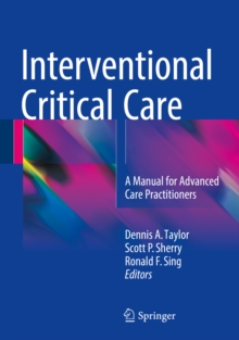 Interventional Critical Care : A Manual for Advanced Care Practitioners