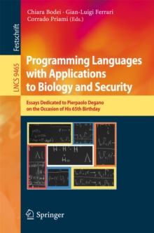 Programming Languages with Applications to Biology and Security : Essays Dedicated to Pierpaolo Degano on the Occasion of His 65th Birthday