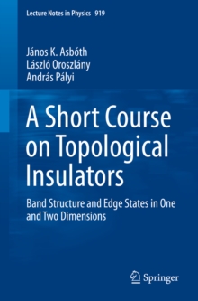 A Short Course on Topological Insulators : Band Structure and Edge States in One and Two Dimensions