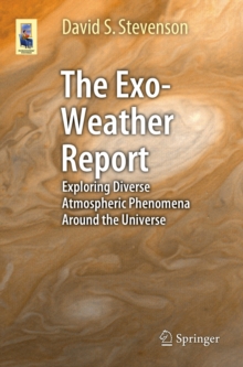 The Exo-Weather Report : Exploring Diverse Atmospheric Phenomena Around the Universe