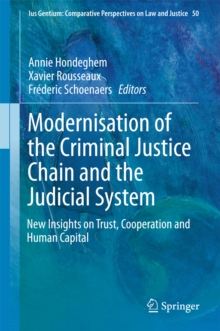 Modernisation of the Criminal Justice Chain and the Judicial System : New Insights on Trust, Cooperation and Human Capital