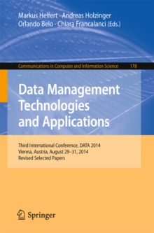 Data Management Technologies and Applications : Third International Conference, DATA 2014, Vienna, Austria, August 29-31, 2014, Revised Selected papers