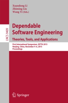 Dependable Software Engineering: Theories, Tools, and Applications : First International Symposium, SETTA 2015, Nanjing, China, November 4-6, 2015, Proceedings