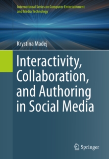 Interactivity, Collaboration, and Authoring in Social Media