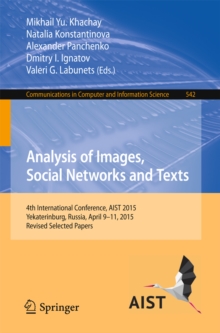 Analysis of Images, Social Networks and Texts : 4th International Conference, AIST 2015, Yekaterinburg, Russia, April 9-11, 2015, Revised Selected Papers