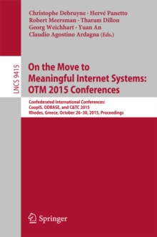 On the Move to Meaningful Internet Systems: OTM 2015 Conferences : Confederated International Conferences: CoopIS, ODBASE, and C&TC 2015, Rhodes, Greece, October 26-30, 2015. Proceedings