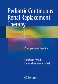 Pediatric Continuous Renal Replacement Therapy : Principles and Practice