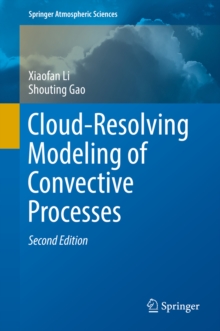 Cloud-Resolving Modeling of Convective Processes