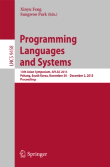 Programming Languages and Systems : 13th Asian Symposium, APLAS 2015, Pohang, South Korea, November 30 - December 2, 2015, Proceedings