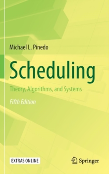 Scheduling : Theory, Algorithms, and Systems, Hardback Book Scheduling : Theory, Algorithms, and Systems, Hardback Book