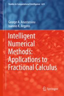 Intelligent Numerical Methods: Applications to Fractional Calculus