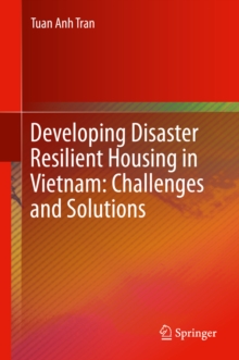 Developing Disaster Resilient Housing in Vietnam: Challenges and Solutions