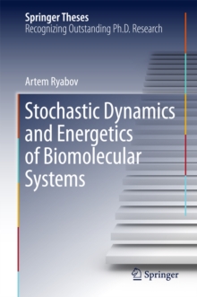 Stochastic Dynamics and Energetics of Biomolecular Systems