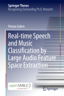 Real-time Speech and Music Classification by Large  Audio Feature Space Extraction