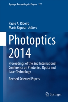 Photoptics 2014 : Proceedings of the 2nd International Conference on Photonics, Optics and Laser Technology Revised Selected Papers