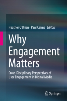 Why Engagement Matters : Cross-Disciplinary Perspectives of User Engagement in Digital Media