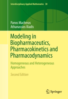 Modeling in Biopharmaceutics, Pharmacokinetics and Pharmacodynamics : Homogeneous and Heterogeneous Approaches