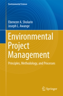 Environmental Project Management : Principles, Methodology, and Processes