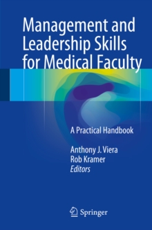 Management and Leadership Skills for Medical Faculty : A Practical Handbook