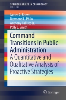 Command Transitions in Public Administration : A Quantitative and Qualitative Analysis of Proactive Strategies