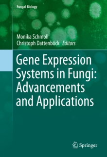 Gene Expression Systems in Fungi: Advancements and Applications