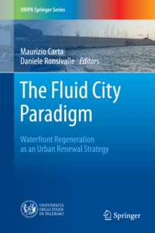 The Fluid City Paradigm : Waterfront Regeneration as an Urban Renewal Strategy