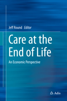 Care at the End of Life : An Economic Perspective