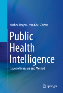 Public Health Intelligence : Issues of Measure and Method