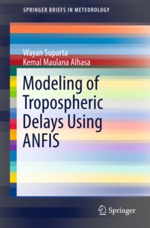 Modeling of Tropospheric Delays Using ANFIS