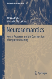 Neurosemantics : Neural Processes and the Construction of Linguistic Meaning