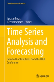 Time Series Analysis and Forecasting : Selected Contributions from the ITISE Conference