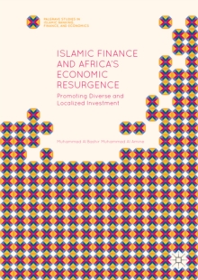 Islamic Finance and Africa's Economic Resurgence : Promoting Diverse and Localized Investment