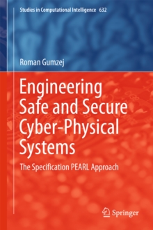 Engineering Safe and Secure Cyber-Physical Systems : The Specification PEARL Approach